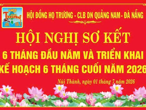 HỘI ĐỒNG HỌ TRƯƠNG QN-ĐN HỘI NGHỊ SƠ KẾT 6 THÁNG ĐẦU NĂM