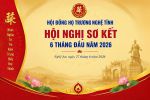 HỘI ĐỒNG HỌ TRƯƠNG NGHỆ TĨNH - SƠ KẾT 6 THÁNG ĐẦU NĂM 2026